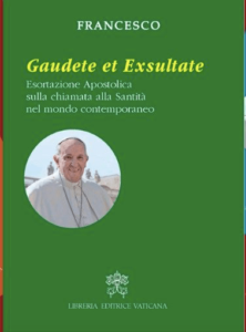 Gaudete Et Exsultate. Esortazione Apostolica Sulla Chiamata Alla Santita' -  Papa Francesco - Edizioni Dehoniane Bologna